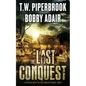 The Last Conquest: A Dystopian Society in a Post Apocalyptic World - Paperback