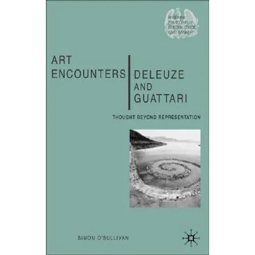 Art Encounters Deleuze and Guattari: Thought Beyond Representation - Paperback