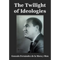 The Twilight of Ideologies - Hardcover