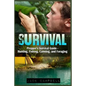 Survival: Prepper's Survival Guide - Hunting, Fishing, Canning, and Foraging - Paperback