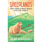 Sheeplands: How Sheep Shaped Wales and the World - Hardcover