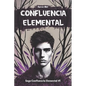 Confluencia Elemental - Paperback