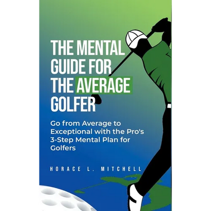 The Mental Guide for the Average Golfer - Hardcover