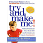 Try and Make Me!: Simple Strategies That Turn Off the Tantrums and Create Cooperation - Paperback