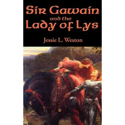 Sir Gawain and the Lady of Lys - Hardcover