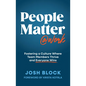 People Matter at Work: Fostering a Culture Where Team Members Thrive and Everyone Wins - Hardcover