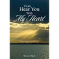 I Can Hear You With My Heart: Message Received - Paperback