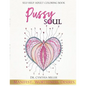 Pussy Soul: Manifest. Worthiness. Desires.: self-help adult coloring book - Paperback