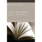 Matthew, Mark, Luke, and Paul - Paperback