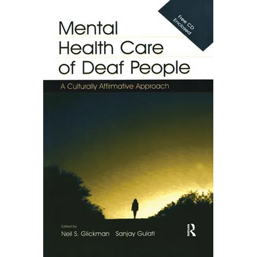 Mental Health Care of Deaf People: A Culturally Affirmative Approach - Paperback