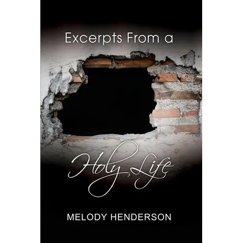 Excerpts From a Holy Life - Paperback