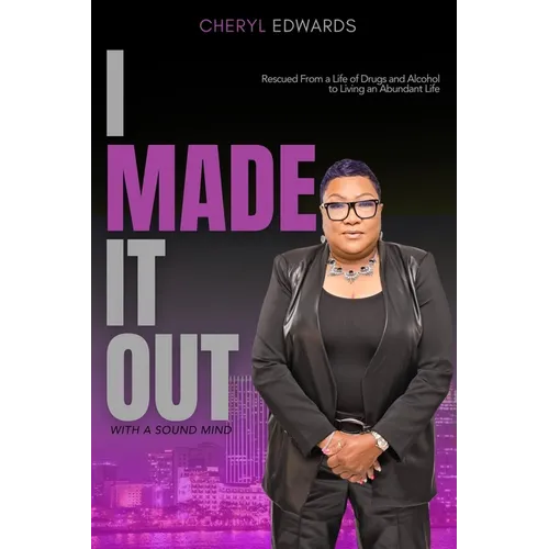 I Made It Out: With a Sound Mind - Paperback