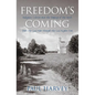 Freedom's Coming: Religious Culture and the Shaping of the South from the Civil War through the Civil Rights Era - Paperback