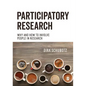 Participatory Research: Why and How to Involve People in Research - Paperback