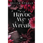 The Havoc We Wreak - Paperback