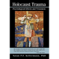 Holocaust Trauma: Psychological Effects and Treatment - Hardcover