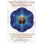 Psychedelics for Brain Health - Paperback