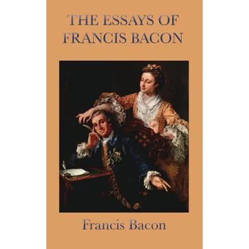 Essays of Francis Bacon - Hardcover