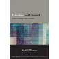 Freedom and Ground: A Study of Schelling's Treatise on Freedom - Hardcover