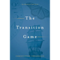 The Transition Game: An Adventures in Faith Novel - Paperback