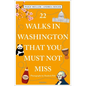 22 Walks in Washington, DC That You Must Not Miss - Paperback
