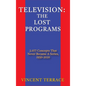 Television: The Lost Programs 2,077 Concepts That Never Became a Series, 1920-1950 (hardback) - Hardcover