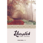 Liberated: A Journey of Hope & Healing - Paperback