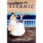 Tea on the Titanic: 100 Years Later - Paperback