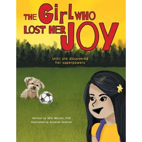 The Girl Who Lost Her Joy: Until she discovered her superpowers - Paperback