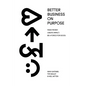Better Business On Purpose - Paperback