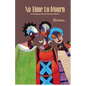 No Time to Mourn: An anthology by South Sudanese Women - Paperback