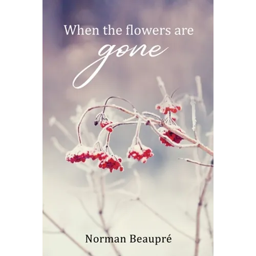 When the Flowers are Gone - Paperback