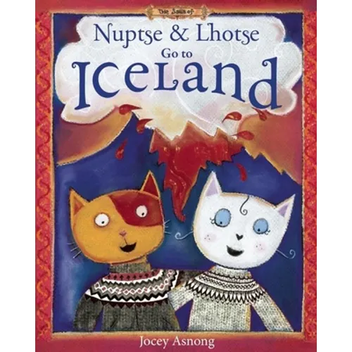 Nuptse and Lhotse Go to Iceland - Hardcover