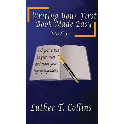 Writing Your First Book Made Easy Vol 1 - Hardcover