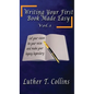 Writing Your First Book Made Easy Vol 1 - Hardcover