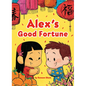 Alex's Good Fortune - Hardcover