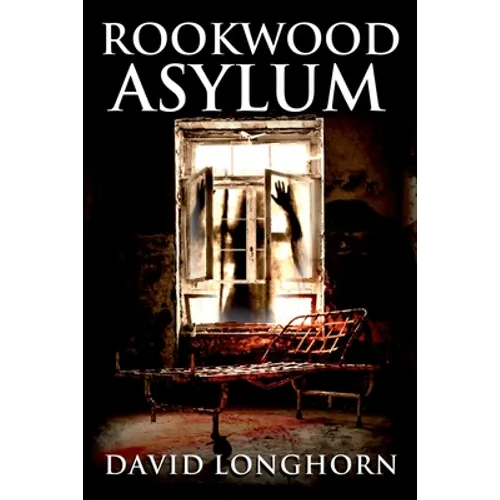 Rookwood Asylum: Supernatural Suspense with Scary & Horrifying Monsters - Paperback