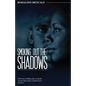 Smoking Out The Shadows - Paperback