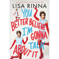 You Better Believe I'm Gonna Talk about It - Hardcover