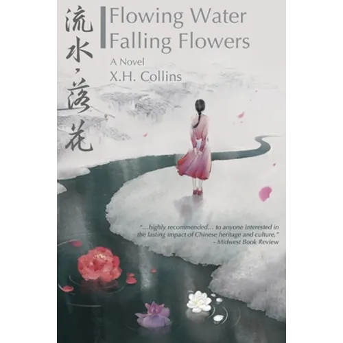 Flowing Water, Falling Flowers: 流水, 落花 - Paperback