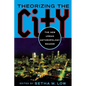 Theorizing the City: The New Urban Anthropology Reader - Paperback