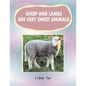 Sheep and lambs are very sweet animals: The author writes of the created animal world and, in this large print book of photographically illustrated rh - Paperback