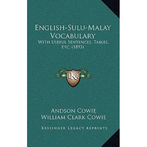 English-Sulu-Malay Vocabulary: With Useful Sentences, Tables, Etc. (1893) - Hardcover