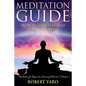 Meditation Guide: How to Meditate and Free Your Mind - Paperback