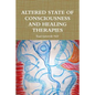 Altered State of Consciousness and Healing Therapies - Paperback