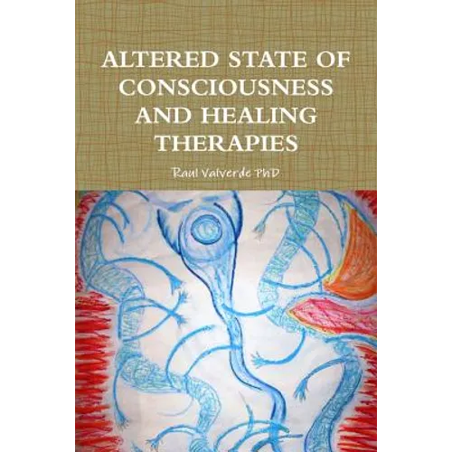 Altered State of Consciousness and Healing Therapies - Paperback