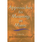 Approaches to Meaning in Music - Hardcover