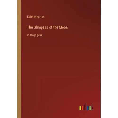 The Glimpses of the Moon: in large print - Paperback