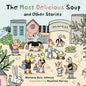 Most Delicious Soup and Other Stories - Hardcover