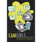 Camgirls: Celebrity and Community in the Age of Social Networks - Paperback